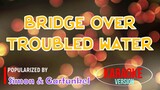 Bridge Over Troubled Water - Simon & Garfunkel | Karaoke Version |🎼📀▶️