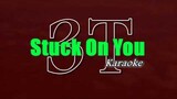 Stuck on you  - 3T (Karaoke Version)