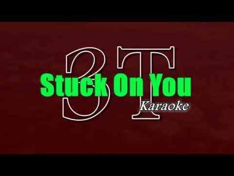 Stuck on you  - 3T (Karaoke Version)