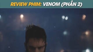 #review phim: VENOM 2 P2
