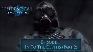 Saatnya Mempelajari Sebuah Kebenaran - Resident Evil Revelations Episode 1(Part 2)