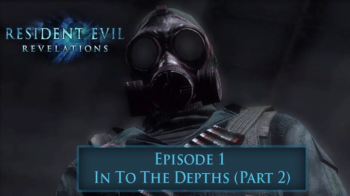 Saatnya Mempelajari Sebuah Kebenaran - Resident Evil Revelations Episode 1(Part 2)