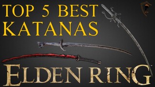 Elden Ring - Top 5 Best Katanas and Where to Find Them