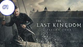 The Last Kingdom Season 4 (2020) เดอะ ลาสต์ คิงดอม ซีซั่น 4 (ซับไทย) EP1