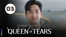 Tập 3| Nữ Hoàng Nước Mắt - Queen of Tears (Kim Soo Hyun, Kim Ji Won, Park Sung Hoon,...).