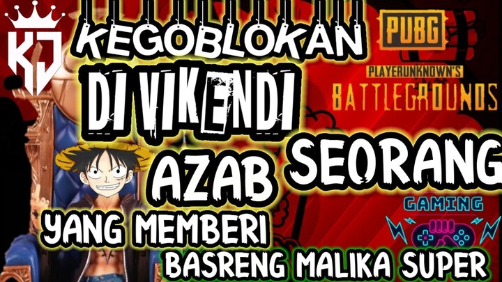 KEGOBLOKAN DI VIKENDI.AZAB SESEORANG YANG MEMBERI BASRENG MALIKA SUPER
