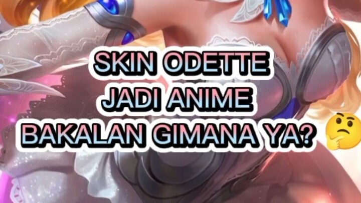 Skin Odette Mana Yang Cocok Jadi Anime Gaes❓