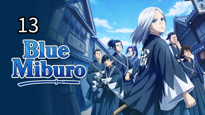 Blue Miburo: Serizawa Assassination S2 EP 13 ( English Subtitle)