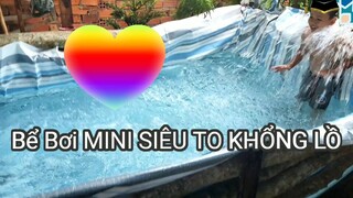 Hồ Bơi MiNi Siêu To Khổng Lồ!!! Nóng Quá Thì Làm Gì???