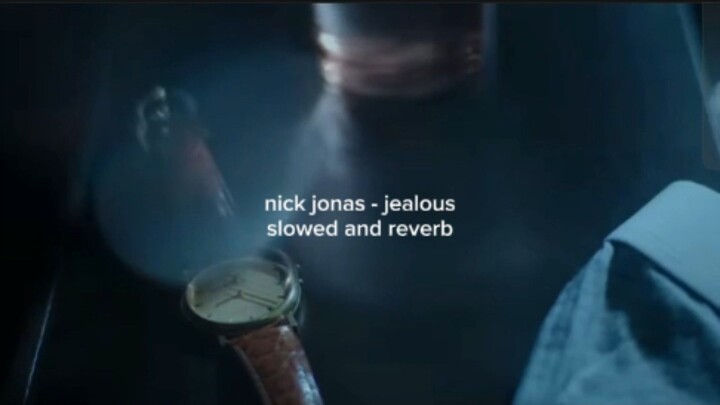 nick jonas - jealous (slowed + reverb)