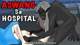 ASWANG SA HOSPITAL|Aswang Story|Animated Horror Stories