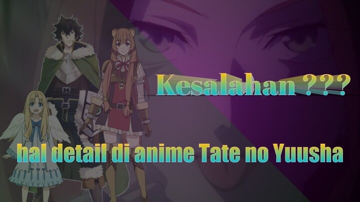 HAL HAL DETAIL DI ANIME TATE NO YUUSHA SEASON 1