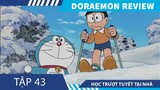 Review Phim Doraemon Tập 43 , học trượt tuyết tại nhà  , nhà khảo cổ học nobita