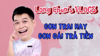 Tại sao mặc định con trai trả tiền? | Long Chun