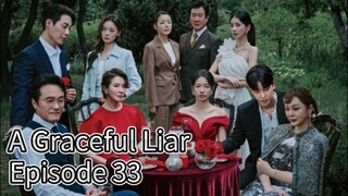 A Graceful Liar (2025) | Episode 33 | EngSub