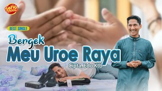 Bergek - Meu Uroe Raya (Official Video Music) HD Video Quality 2023.