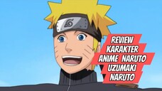 Review Karakter Anime Naruto - Uzumaki Naruto