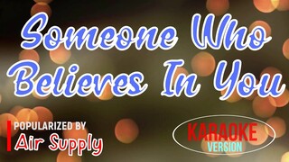 Someone Who Believes In You - Air Supply | Karaoke Version 🎼