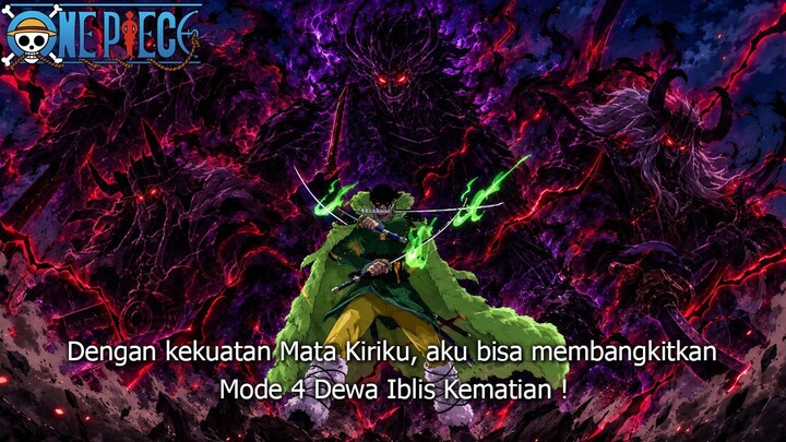 FULL ONE PIECE TERBARU - ZORO MODE 4 DEWA IBLIS KEMATIAN! KEKUATAN MATA KIRI ZORO SEMAKIN MENINGKAT