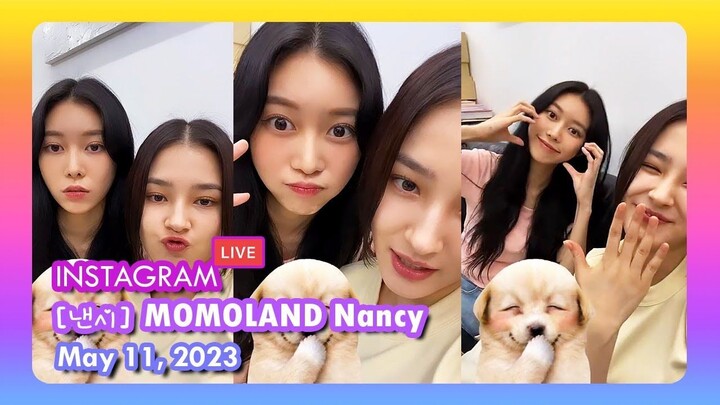 [ 낸시 ] MOMOLAND Nancy Instagram Live - 20230511 Feat. Jane