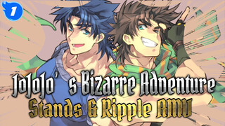 JoJoJo's Bizarre Adventure 
Stands & Ripple AMV_1
