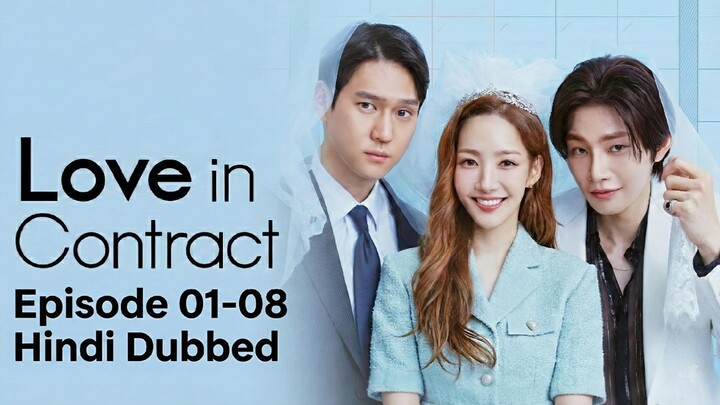 Love.In.Contract.Season.01.Episode.01-08.Hindi.Dubbed
