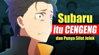 SUBARU Itu Lemah, Cengeng, dan Punya Sifat Jelek! Re:ZERO