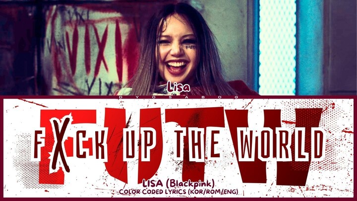 LISA (Blackpink) - FUTW (Vixi Solo Version) (Color Coded Lyrics)