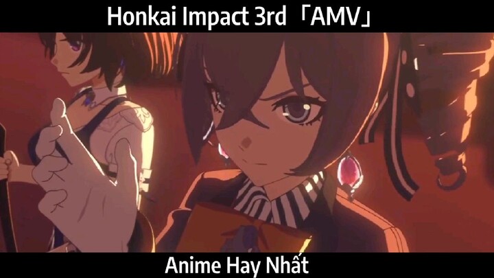 Honkai Impact 3rd「AMV」Hay Nhất