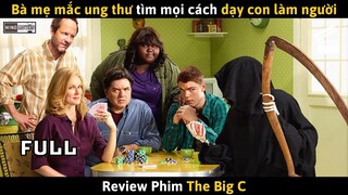 [Review Phim] Người Mẹ Dùng Thời Gian Cuối Đời Làm Cuộc Sống Có Ý Nghĩa Hơn