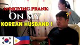 ANNOYING PRANK ON MY KOREAN HUSBAND [Must Watch] |Korean filipina Couple 🇰🇷🇵🇭