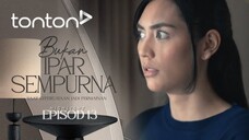 Bukan Ipar Sempurna EP13