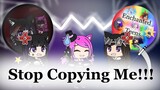 Stop copying me! (Gacha life) ft. dark rose