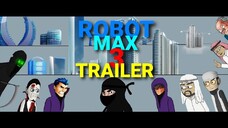 Robot Max 3 - (Official Trailer) - Terzom 2 Komedi