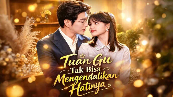 {INDO SUB} Yu Long & Yang Meimei ~ Pak Gu Tidak Bisa Mengendalikan Hatinya