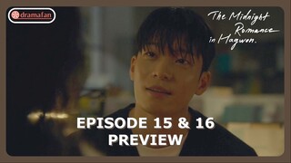 The Midnight Romance in Hagwon Episode 15 - 16 Preview & Spoiler [ENG SUB]