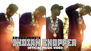 SHAKS MINE - INDIAN CHOPPER ( FASTEST RAP OF INDIA)