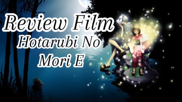 Review Anime Hotarubi No Mori E