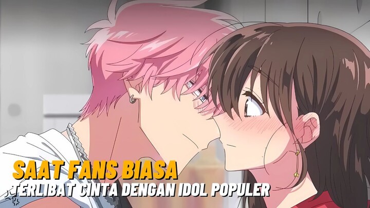 Saat fans biasa terlibat cinta dengan idol populer
