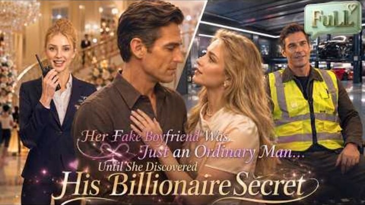 FULL|Her Fake Boyfriend Was Just an Ordinary Man… Until She Discovered His Bill