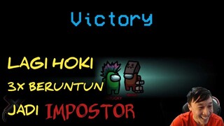 Lagi hoki ❗❗3X beruntung jadi Impostor ❌