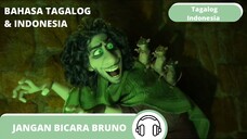 [ENCANTO] Bahasa Indonesia X Tagalog "Jangan bicara si Bruno & Wag ikwento si Bruno"