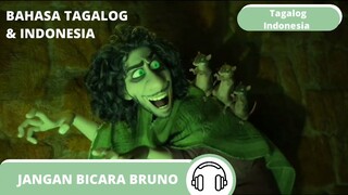 [ENCANTO] Bahasa Indonesia X Tagalog "Jangan bicara si Bruno & Wag ikwento si Bruno"