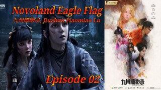 Eps 02 | Novoland Eagle Flag [Jiuzhou Piaomiao Lu] sub indo