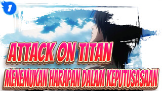 [Attack on Titan] "Menemukan harapan dalam keputusasaan."_1
