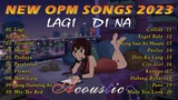 Bagong OPM Ibig Kanta 2023 Playlist / New Tagalog Love Songs 2023 || Lagi , Di Na , Terrified ...