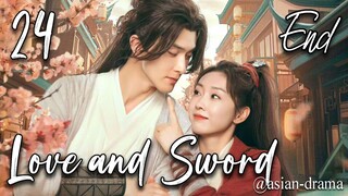 Love and Sword (2025) – Eps. 24 End [Sub Indo]
