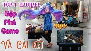 Top 1 Lauriel Bất Ngờ Gặp Trẻ Trâu Và Cái Kết