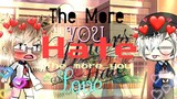 "The more you hate the more you love" (Gacha life Mini movie)
