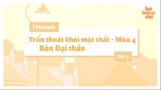 [Vietsub] Trốn Thoát Khỏi Mật Thất - Bản Đại Thần - Mùa 4 - Tập 7